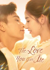 Poster for The Love You Give Me