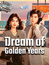 Poster for Dream of Golden Years